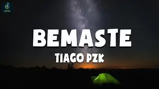 Tiago PZK - Bemaste (Letra)