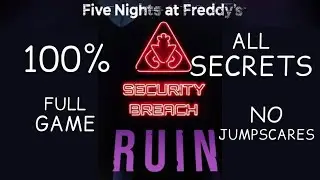FNAF Security Breach Ruin DLC: Full Playthrough (100%, All Secrets, No Jumpscares)