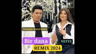 Osman Navruzov vs Nefes - Bir Dana Remix @davrontaxi