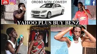 Yahoo Plus & Pants (Orobo Noni Comedy)
