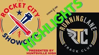 Rocket City Showcase Highlights - Track and Field - Wait for the end!
