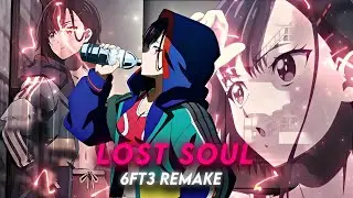 The Lost Soul Down X Lost Soul - Shizuka Mikazuki | [Edit/AMV] 4K! | @6ft3 remake