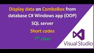 Display/Show data on ComboBox in C# windows app from Sql database.