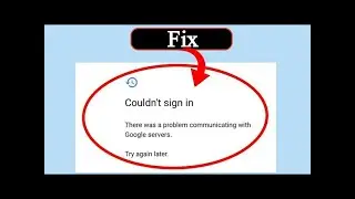 Play Store Couldn't Sign in Error/How to Fix Google Play Store Sign In Issue Couldn't Sign-in