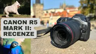 Canon R5 Mark II - co umí, jak fotí? Recenze + 150 fotek z testu