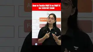 How to tackle part B vs part c in csir net exam 