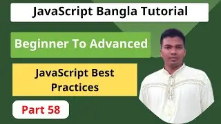 JavaScript Bangla Tutorial [#58]  How to use best practices for javascript coding