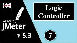 JMeter Beginner Tutorial 7 | How To Create Logic Controllers in Apache JMeter  by Perfology | 2020