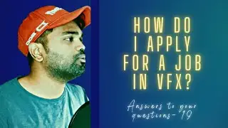 How do I apply for a Job in VFX | Answers to your Questions - 19