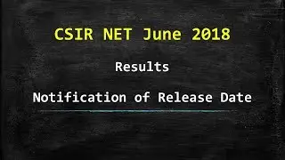 CSIR NET June 2018 - Results (Notification)