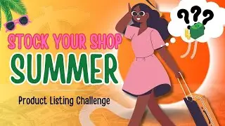 Stock Your Online Shop Summer Listing Challenge
