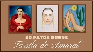 50  fatos sobre: Tarsila do Amaral
