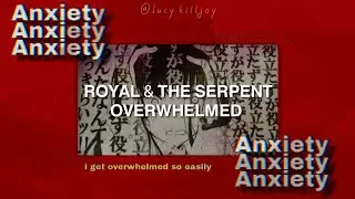 Royal & the serpent - Overwhelmed [Sub español + lyrics]
