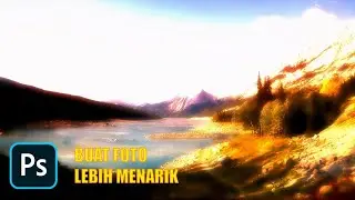 Tutorial photoshop - Cara membuat foto jadi lebih keren