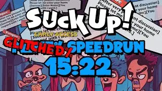 Suck Up! Glitched% Speedrun in 15:22