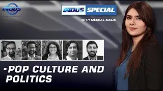 Indus Special with Meshal Malik | Pop Culture and Politics | Ep 266 | Indus News
