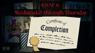 FNAF 6 WEDNESDAY-THURSDAY| (2/3)