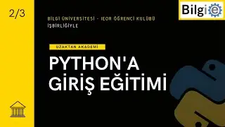 Uzaktan Akademi & Bilgi IEOR - Python Eğitimi #2