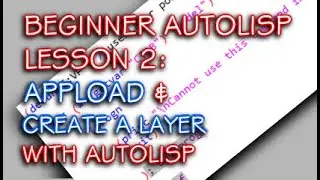BEGINNER LISP - LESSON 2 - APPLOAD & CREATING A LAYER
