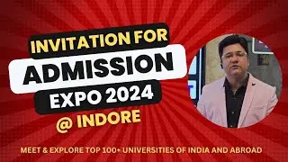 INVITATION FOR ADMISSION EXPO 2024 @INDORE