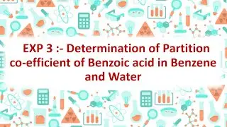 Determination of Partition co- efficient of benzoic acid in benzene and water