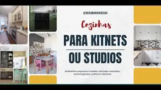Cozinha para Ambientes pequenos em Kitnets e Studios