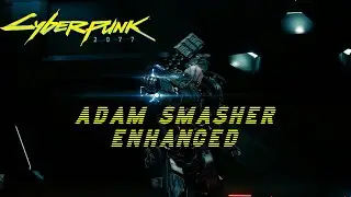 Adam Smasher with Sandevistan First Gameplay: Enemies of Night City Mod (Cyberpunk 2077)