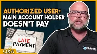 What to Do About Authorized User Late Payments