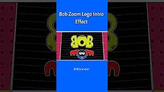Bob Zoom New Logo Intro Effects & Funny Revision 4