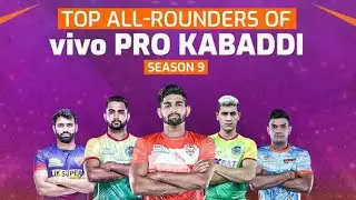 Pro Kabaddi Season￼ 9 Top 5 All Rounders 🔥।। प्रो कबड्डी सीजन टॉप ऑल राउण्डर 🔥🔥