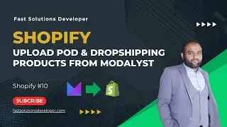 How to Add Products to Shopify Store from Modalyst|Print on Demand 2024|Fast Solutions Developer