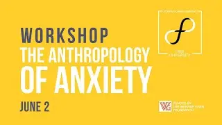 შფოთის ანთროპოლოგია / The Anthropology of Anxiety