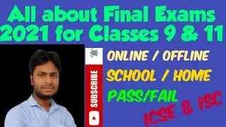 ICSE & ISC classes 9 & 11 Exams dates/Exam's online/offline/at Home/school /Pass/Fail