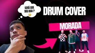 DRUM COVER - MORADA SERÁ QUE DEU BOA ?