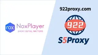 How to use 922s5 Proxy with 200million residential IP addresses around the world in NoxPlayer?