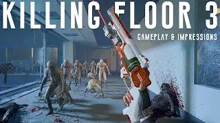 Killing Floor 3 Gameplay & Impressions
