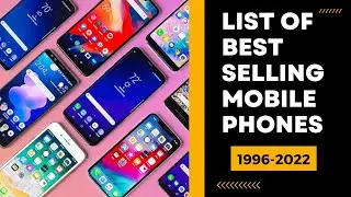 List of best-selling mobile phones || Top-selling mobile phones  || Most Selling Mobile Phones Ever