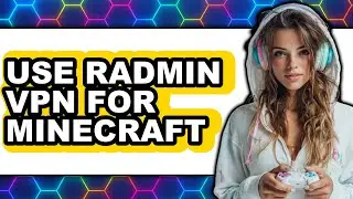 How to Use Radmin Vpn for Minecraft (only Way)