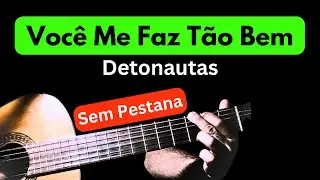 Você Me Faz Tão Bem - Simplificada - Aula de Violão