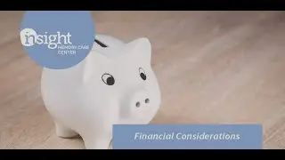 How Will We Pay for Care: Financial Considerations