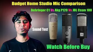 Behringer C-1 Vs Akg P120 Vs JBL Cssm100 Microphone Comparison | Best Budget Home Studio Mic |