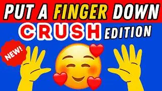 Put A Finger Down If Crush Edition Part 2 🥰🥀 | Put A Finger Down If Quiz TikTok @Pointandprove