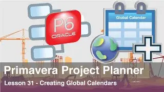 Primavera Project Planner P6 : Lesson 31 - How to Create a Global Calendars