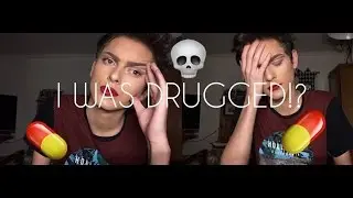 STORYTIME// I WAS DRUGGED...BY MY FRIENDS!?