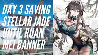 DAY 3 - I will saving STELLAR JADE until Ruan Mei Banner - Honkai star rail