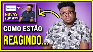 COMO AS PESSOAS ESTÃO REAGINDO A MUDANÇA DA QUERO BOLSA...
