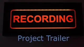 DIY Automated Wireless Recording Light - Project Trailer