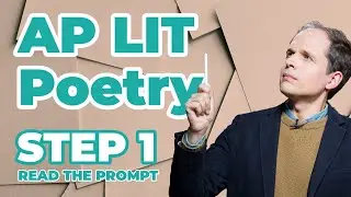 AP English Literature Exam Poetry Analysis Essay: Read the Prompt