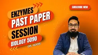 Enzymes Past Papers Session | Bio 5090 | Dr. Noor
