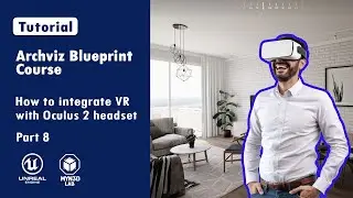 Archviz Blueprint Creation With Unreal Engine 5 |  Integrating VR Using Meta Quest 2   | Part 8